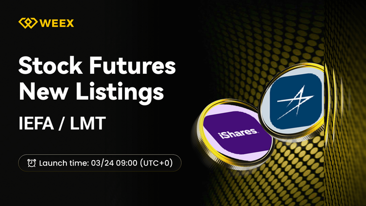 IEFA USDT &amp; LMT USDT Ra Mắt trên WEEX Futures